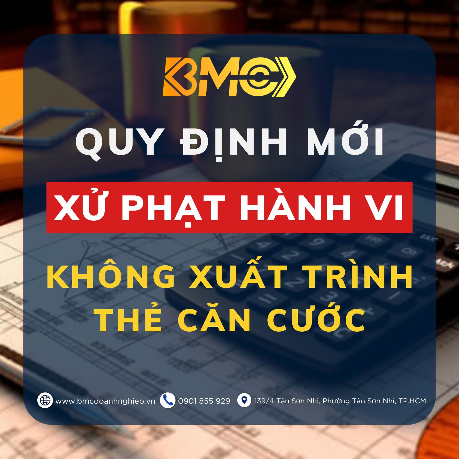🏛️ QUY ĐỊNH MỚI: XỬ PHẠT HÀNH VI KHÔNG XUẤT TRÌNH THẺ CĂN CƯỚC