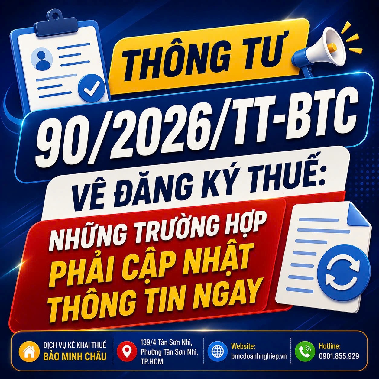 📝 THÔNG TƯ 90/2026/TT-BTC VỀ ĐĂNG KÝ THUẾ: NHỮNG TRƯỜNG HỢP PHẢI CẬP NHẬT THÔNG TIN NGAY