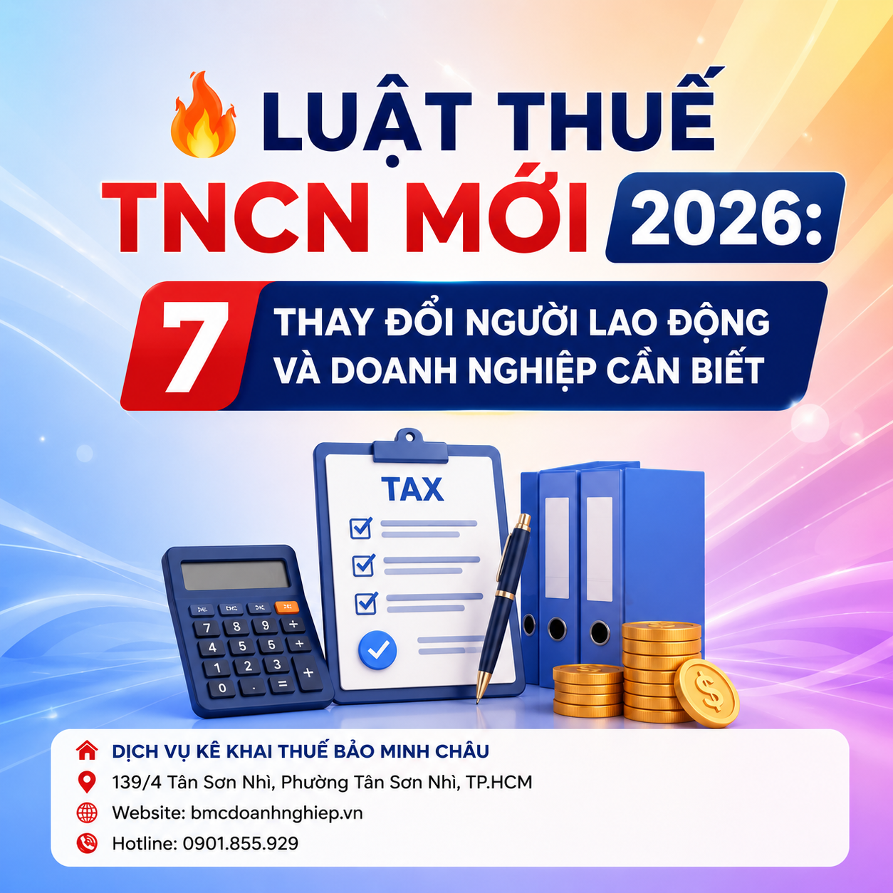 🔥 LUẬT THUẾ TNCN MỚI 2026: 7 THAY ĐỔI NGƯỜI LAO ĐỘNG VÀ DOANH NGHIỆP CẦN BIẾT