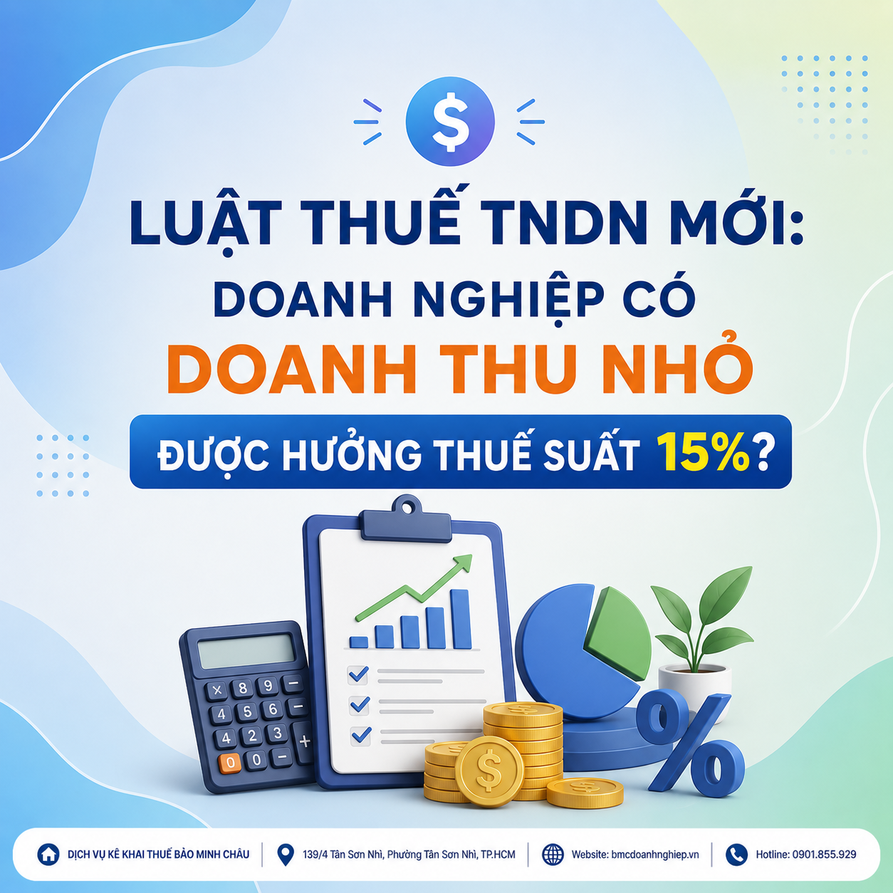 💰 LUẬT THUẾ TNDN MỚI: DOANH NGHIỆP CÓ DOANH THU NHỎ ĐƯỢC HƯỞNG THUẾ SUẤT 15%?