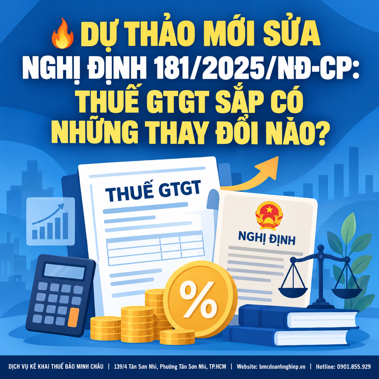 🔥 DỰ THẢO MỚI SỬA NGHỊ ĐỊNH 181/2025/NĐ-CP: THUẾ GTGT SẮP CÓ NHỮNG THAY ĐỔI NÀO?
