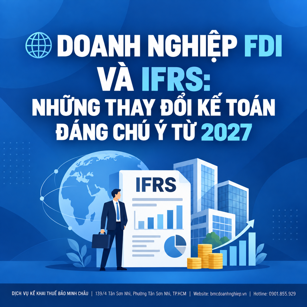 🌐 DOANH NGHIỆP FDI VÀ IFRS: NHỮNG THAY ĐỔI KẾ TOÁN ĐÁNG CHÚ Ý TỪ 2027