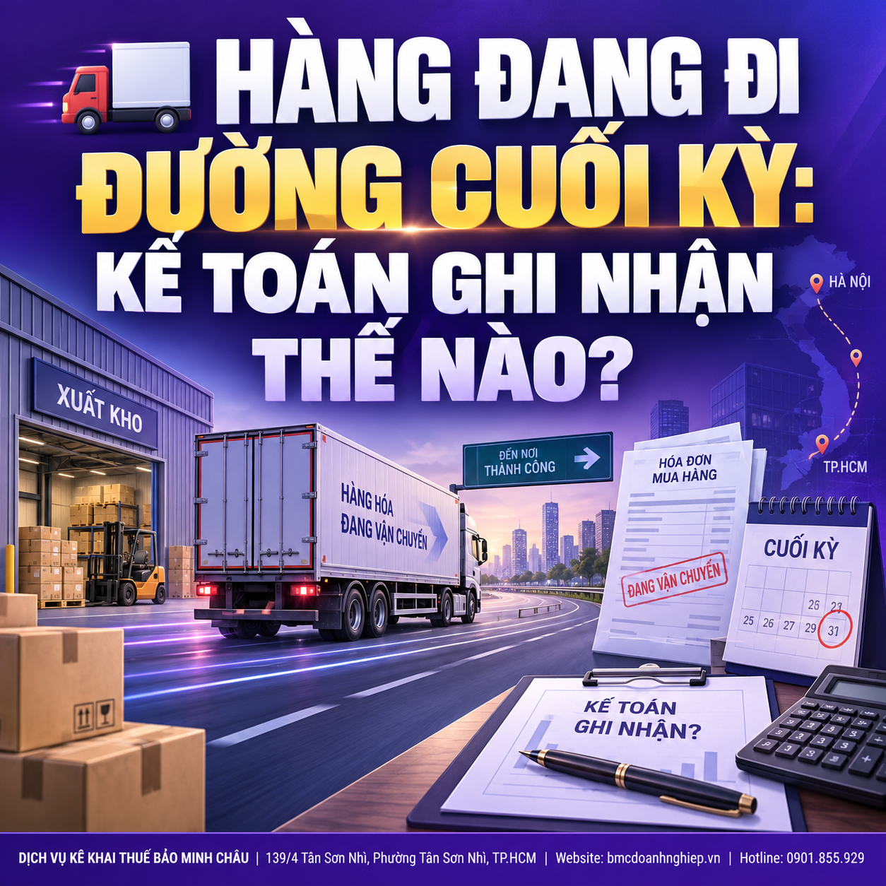 🚛 HÀNG ĐANG ĐI ĐƯỜNG CUỐI KỲ: KẾ TOÁN GHI NHẬN THẾ NÀO?