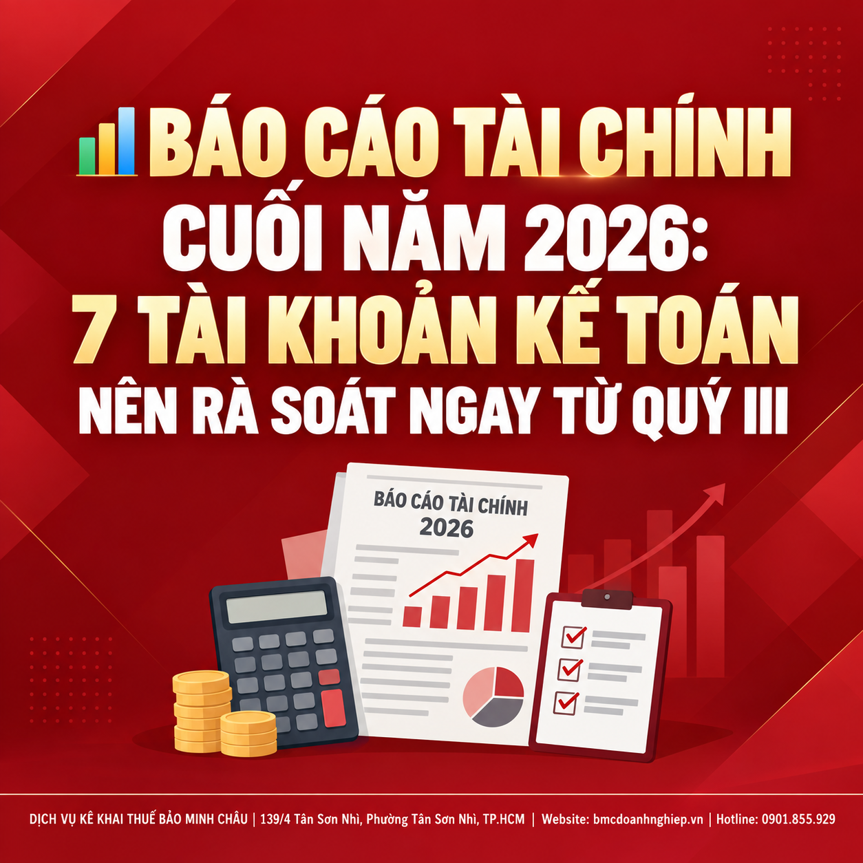 📊 BÁO CÁO TÀI CHÍNH CUỐI NĂM 2026: 7 TÀI KHOẢN KẾ TOÁN NÊN RÀ SOÁT NGAY TỪ QUÝ III