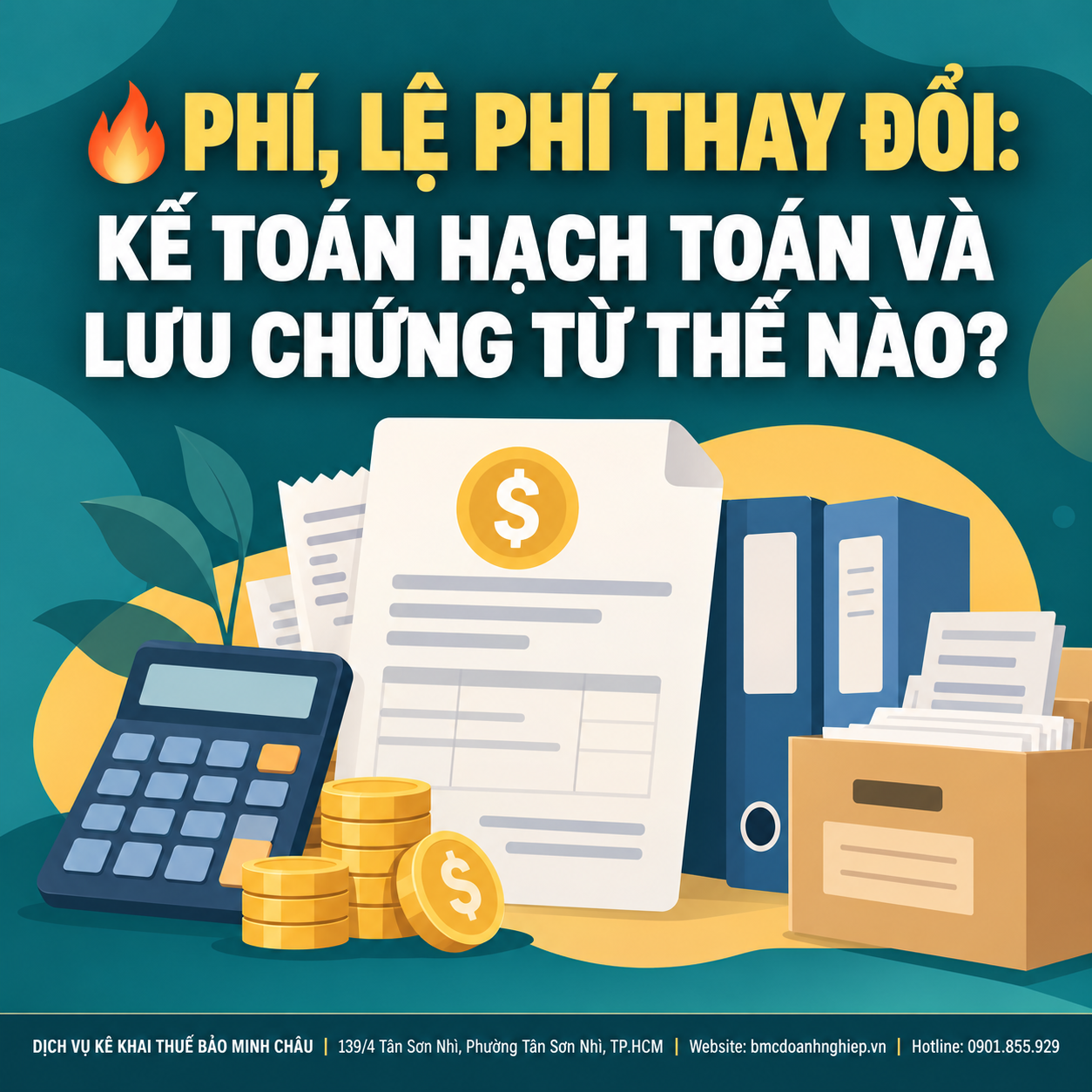 🔥 PHÍ, LỆ PHÍ THAY ĐỔI: KẾ TOÁN HẠCH TOÁN VÀ LƯU CHỨNG TỪ THẾ NÀO?