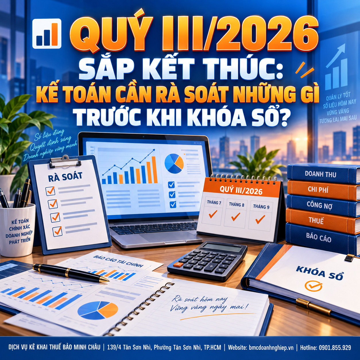 📊 QUÝ III/2026 SẮP KẾT THÚC: KẾ TOÁN CẦN RÀ SOÁT NHỮNG GÌ TRƯỚC KHI KHÓA SỔ?