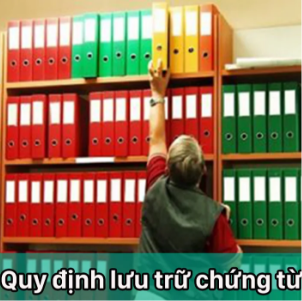 Thời Hạn Lưu Trữ Chứng Từ Kế Toán Theo Quy Định Mới Nhất 2025